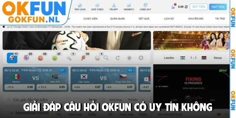 Giải đáp câu hỏi OKFUN có uy tín không
