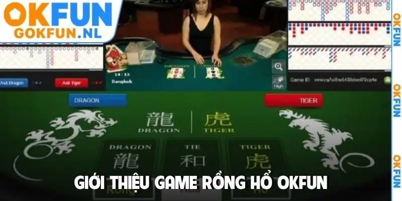 Giới thiệu game Rồng Hổ OKFUN