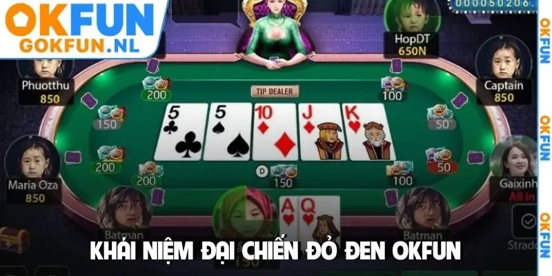 Khái niệm Đại Chiến Đỏ Đen OKFUN
