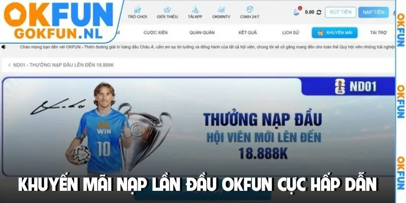 Khuyến mãi nạp lần đầu OKFUN cực hấp dẫn