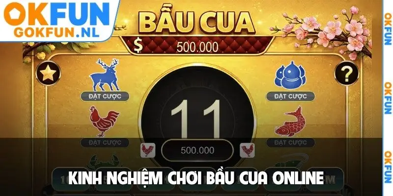 Kinh nghiệm chơi bầu cua online
