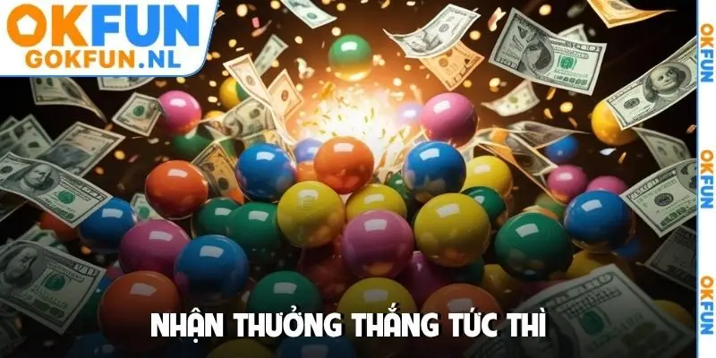 Nhận thưởng thắng tức thì