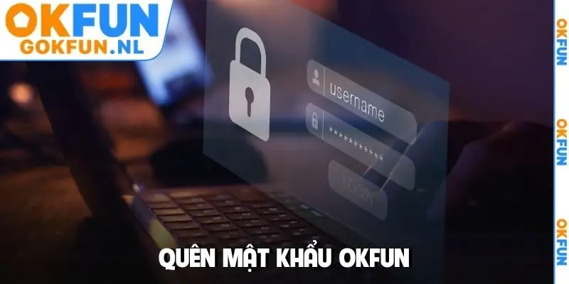 quên mật khẩu OKFUN