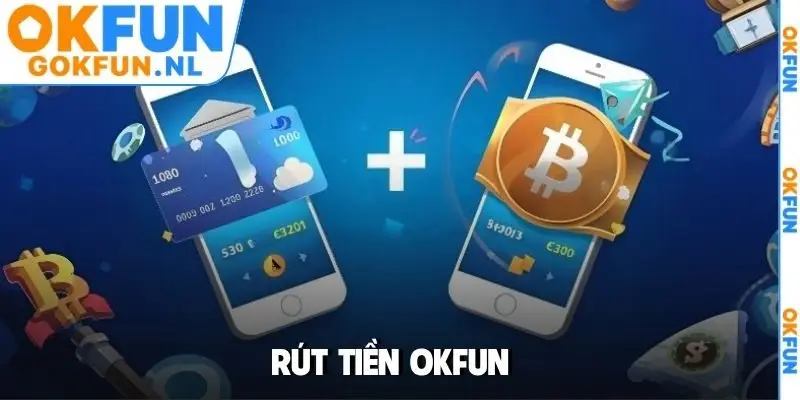 Rút tiền OKFUN